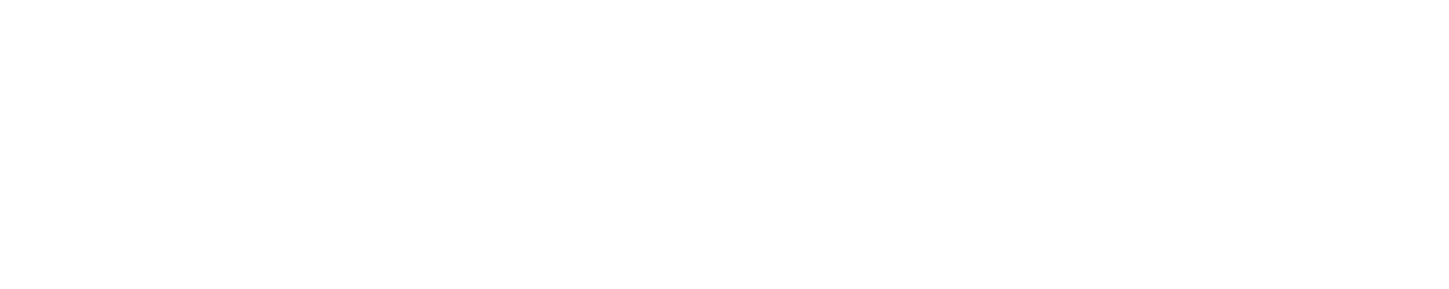 Engagieren Sie sich jetzt!  